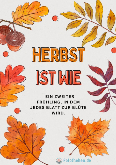 Herbst ist wie ein zweiter Frühling, in dem jedes Blatt zur Blüte wird