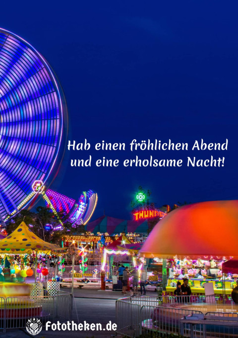Hab einen fröhlichen Abend und eine erholsame Nacht!