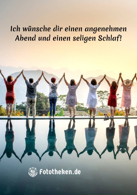 Ich wünsche dir einen angenehmen Abend und einen seligen Schlaf!