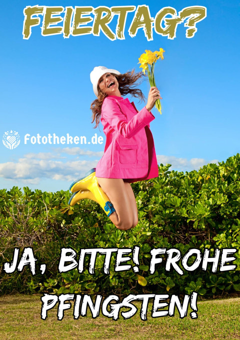 Feiertag Ja, bitte! Frohe Pfingsten!