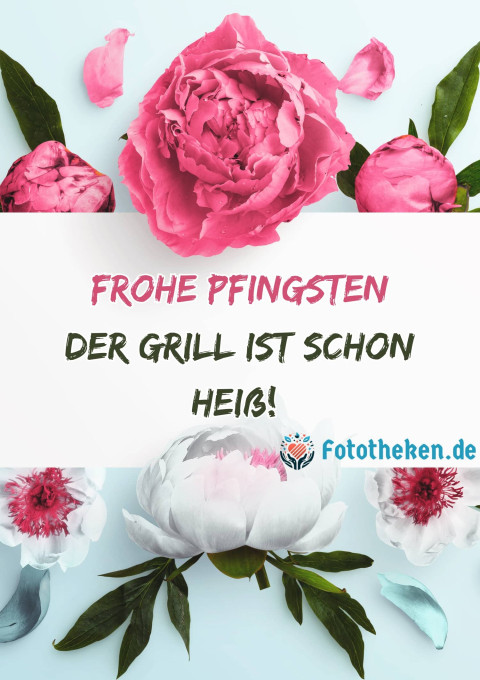 Frohe Pfingsten – der Grill ist schon heiß!