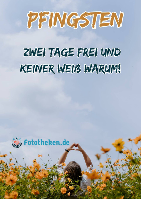 Pfingsten Zwei Tage frei – und keiner weiß warum!