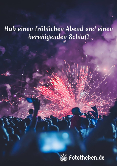 Hab einen fröhlichen Abend und einen beruhigenden Schlaf!