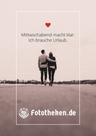 Mittwochabend macht klar Ich brauche Urlaub